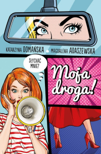 Moja droga! - Katarzyna Domańska, Magdalena Adaszewska | mała okładka