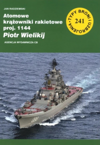 Atomowe krążowniki rakietowe proj. 1144 Piotr Wielikij - Jan Radziemski | mała okładka
