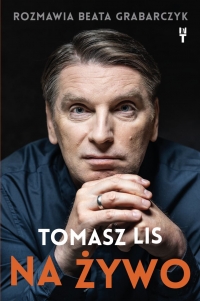 Tomasz Lis na żywo
 - Beata Grabarczyk,Tomasz Lis | mała okładka
