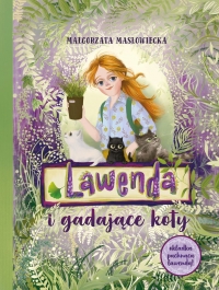 Lawenda i gadające koty
 - Małgorzata Masłowiecka | mała okładka