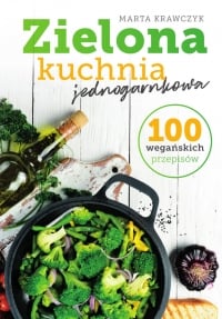 Zielona kuchnia jednogarnkowa
 - Marta Krawczyk | mała okładka