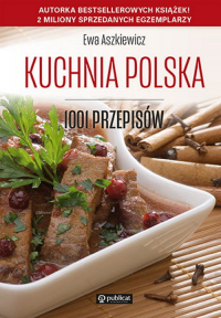 Kuchnia polska. 1001 przepisów - Ewa  Aszkiewicz | mała okładka
