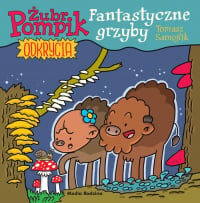 Żubr Pompik Okrycia 8 Fantastyczne grzyby - Tomasz Samojlik | mała okładka