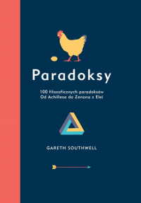 Paradoksy 100 filozoficznych paradoksów - Gareth Southwell | mała okładka