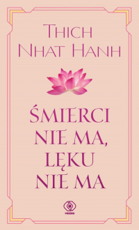 Śmierci nie ma, lęku nie ma - Hanh Thich Nhat, Thich Nhat Hanh | mała okładka