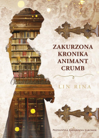 Zakurzona kronika Animant Crumb - Lin Rina | mała okładka