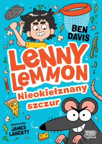 Lenny Lemmon. Nieokiełznany szczur - Ben Davis | mała okładka