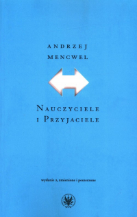 Nauczyciele i Przyjaciele - Andrzej Mencwel | mała okładka