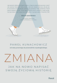 Zmiana Jak na nowo napisać swoją życiową historię - Paweł Kunachowicz | mała okładka