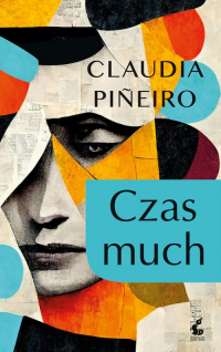 Czas much - Claudia Pineiro | mała okładka