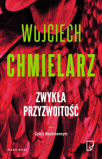 Zwykła przyzwoitość - Wojciech Chmielarz | mała okładka