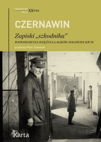 Zapiski „szkodnika”. Wspomnienia więźnia łagrów sołowieckich
 - Władimir Czernawin | mała okładka