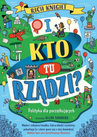 I kto tu rządzi? Polityka dla początkujących
 - Rich Knight | mała okładka