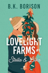Lovelight Farms tom 1 Stella & Luka - B.K. Borison | mała okładka