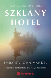 Szklany hotel - Emily St. John Mandel | mała okładka