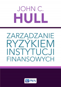 Zarządzanie ryzykiem instytucji finansowych - Hull John C. | mała okładka