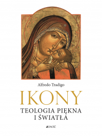 Ikony Teologia piękna i światła - Alfredo Tradigo | mała okładka