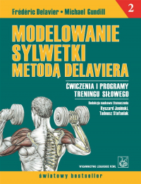 Modelowanie sylwetki metodą Delaviera - Delavier Frederic, Gundill Michael | mała okładka