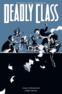 Deadly Class Tom 12 Czułe pożegnanie, cz. 2 - Craig Wes, Remender Rick | mała okładka