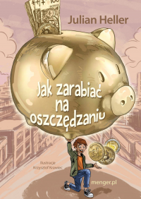 Jak zarabiać na oszczędzaniu - Julian Heller | mała okładka