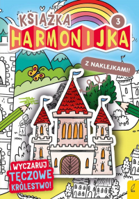 Książka harmonijka 3 Wyczaruj tęczowe królestwo - Natalia Berlik | mała okładka
