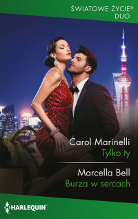 Tylko ty / Burza w sercach - Carol Marinelli, Marcella Bell | mała okładka