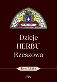 Dzieje herbu Rzeszowa - Jerzy Majka | mała okładka