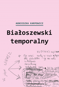 Białoszewski temporalny (czerwiec 1975 - czerwiec 1976) - Agnieszka Karpowicz | mała okładka