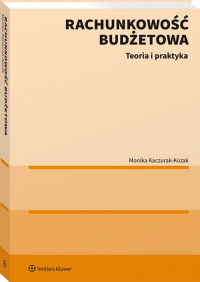 Rachunkowość budżetowa Teoria i praktyka - Kaczurak-Kozak Monika | mała okładka