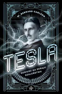 Tesla Geniusz na skraju szaleństwa - Carlson Bernard W. | mała okładka
