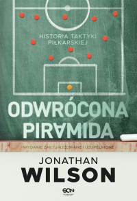 Odwrócona piramida Historia taktyki piłkarskiej - Jonathan Wilson | mała okładka