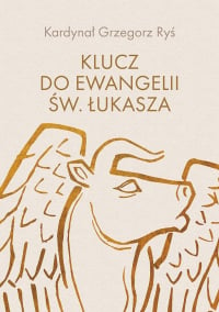 Klucz do Ewangelii św. Łukasza - Grzegorz Ryś | mała okładka