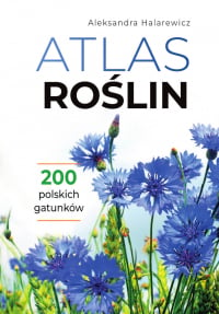 Atlas roślin - Aleksandra Halarewicz | mała okładka