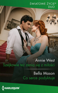 Szejkowie też żenią się z miłości / Co serce podyktuje - Annie West | mała okładka