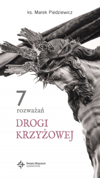 7 Rozważań drogi krzyżowej - Marek Piedziewicz | mała okładka