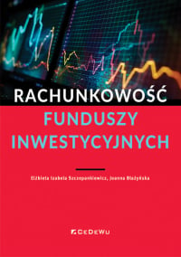 Rachunkowość funduszy inwestycyjnych - Szczepankiewicz Elżbieta Izabela | mała okładka