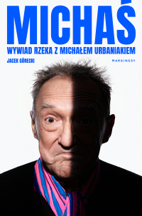 Michaś. Wywiad rzeka z Michałem Urbaniakiem - Jacek Górecki | mała okładka