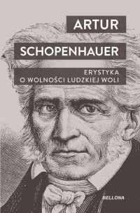Erystyka O wolności ludzkiej woli - Artur Schopenhauer | mała okładka