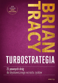 TurboStrategia 21 pewnych dróg do błyskawicznego wzrostu zysków - Brian Tracy | mała okładka