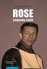 Rose Legenda żużla - Daniel Ludwiński | mała okładka