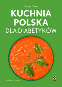 Kuchnia polska dla diabetyków - Dorota Drozd | mała okładka