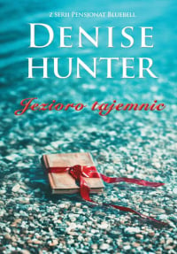 Jezioro tajemnic - Denise Hunter | mała okładka