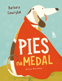 Pies na medal - Barbara Gawryluk | mała okładka