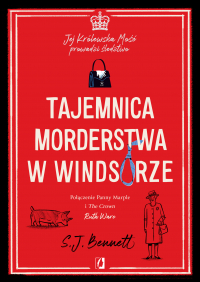 Tajemnica morderstwa w Windsorze. Jej Królewska Mość prowadzi śledztwo. Tom 1 -  | mała okładka