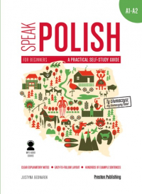 Speak polish a practical self study guide part 1 levels a1-a2 + MP3 wyd. 2 - Justyna Bednarek | mała okładka
