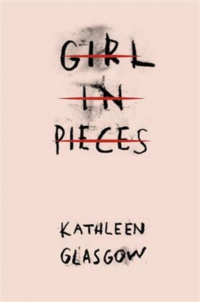 Girl in Pieces wer. angielska - Kathleen Glasgow | mała okładka