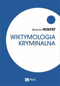 Wiktymologia kryminalna - Brunon Hołyst | mała okładka