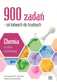 900 zadań od łatwych do trudnych chemia w szkole podstawowej - Koszmider Maria | mała okładka