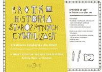Krótka historia starożytnych cywilizacji kreatywna książeczka dla dzieci - Diana Karpowicz | mała okładka