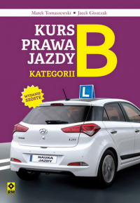 Kurs prawa jazdy kategorii B wyd. 2023 - Jacek Giszczak, Tomaszewski Marek | mała okładka